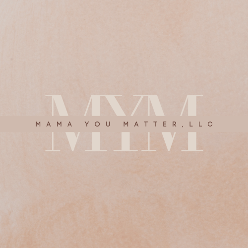 Mama, You Matter